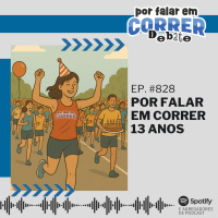 PFC Debate 828 - 13 anos de Por Falar em Correr