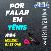 Por Falar em Tênis 94 - Mizuno Base One