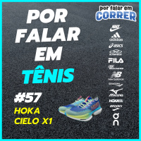 Por Falar em Tênis 57 - Hoka Cielo X1