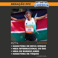 Redação PFC 274 - Elite na Maratona de Nova Iorque, Meia de Buenos Aires e Maratona de Tóquio