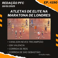 Redação PFC 190 - Elite na Maratona de Londres, Vanilson tricampeão, 10K Valencia e muito mais