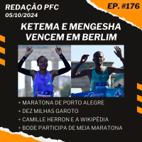Redação PFC 176 - Maratona de Berlim, Maratona de Porto Alegre, Dez Milhas Garoto e muito mais