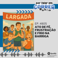 PFC Debate 805 - Ato de fé, Frustração e Frio na barriga
