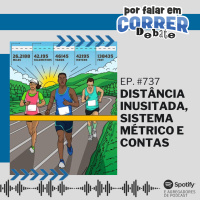 PFC Debate 737 - Distâncias Inusitadas, Sistema Métrico e Contas