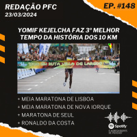 Redação PFC 148 - 10 Km Villa de Laredo, Meia Maratona de Lisboa e Meia Maratona de Nova Iorque