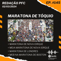 Redação PFC 145 - Maratona de Tóquio, Maratona de Nova Iorque e Maratona de Londres