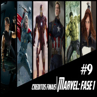 Podcast Créditos Finais #9A - Marvel nos cinemas fase 1