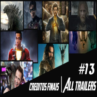 Podcast Créditos Finais #13 - All trailers!