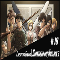 Podcast Créditos Finais #18 – Shingeki no Kyojin 3 temporada parte 1