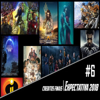 Podcast Créditos Finais #6 – Expectativa 2018