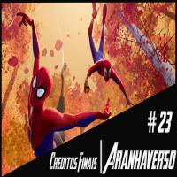 Podcast Créditos Finais #23 - Homem-Aranha no Aranhaverso