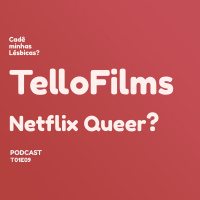 009: TelloFilms, Netflix Queer?