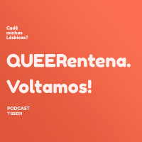 012: QUEERentena. Voltamos!