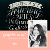 Podcast #02 Na Lousa - Nunca parem de estudar | Com Bruna Paschoarelli