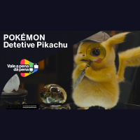 Vale a Pena ou Dá Pena 1034 - POKEMÓN: Detetive Pikachu | Resenha SEM Spoilers