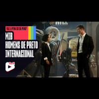 Vale a Pena ou Dá Pena 1056 - MIB: Homens de Preto - Internacional | Resenha SEM Spoilers