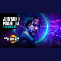 Vale a Pena ou Dá Pena 1036 - John Wick 3 - Parabellum | Resenha SEM Spoilers