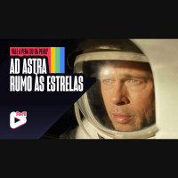 Vale a Pena ou Dá Pena 1120 - Ad Astra - Rumo às Estrelas | Resenha SEM Spoilers