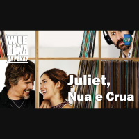 Vale a Pena ou Dá Pena 926 - Juliet, Nua e Crua