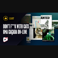 Vale a Pena ou Dá Pena 1187 - Dont F**k With Cats - Uma Caçada On-line | Resenha SEM Spoilers
