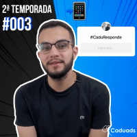 2º T #CaduResponde #003