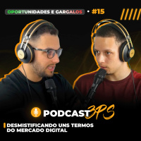 Desmistificando uns termos do Mercado Digital | P3PS #15