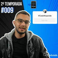 2ªT | CaduResponde #009