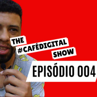 #CAFÉDIGITAL ep. #005 OS 3 PILARES QUE LEVARAM VOCÊ A FRENTE DE QUALQUER MERCADO