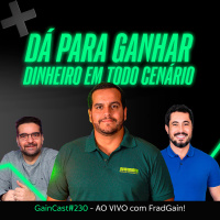 No day trade, dá pra ganhar dinheiro em todos os cenários | GainCast#230