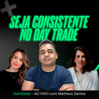 O que você precisa fazer para ser um trader de sucesso | GainDelas#63