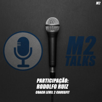 M2 Talks - Coach Rodolfo Ruiz 