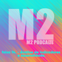 M2Podcast.14 - Análise de indicadores e sazonalidade.