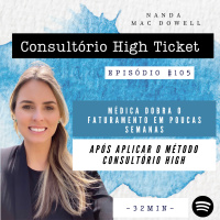 Médica Dobrou o Faturamento Em Poucas Semanas Aplicando o Método Consultório High Ticket