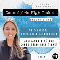 Tricologista triplicou o faturamento aplicando as estratégias do método Consultório High Ticket