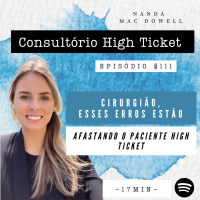 Cirurgião, esses erros estão afastando o Paciente High Ticket