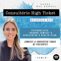 Psicanalista: Quando comecei a apresentar o Health Plan, comecei a converter TODOS pacientes.