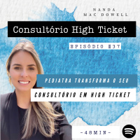 Pediatra transforma o seu Consultório em High Ticket e triplica o faturamento