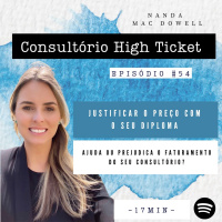 Justificar o preço como seu diploma, ajuda ou prejudica o faturamento do seu Consultório?