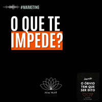 O que te impede?