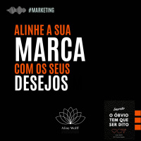 Alinhe a sua marca com os seus desejos