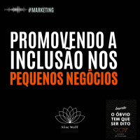 Promovendo a inclusão nos pequenos negócios