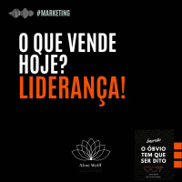 O que vende hoje? Liderança!