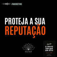 Proteja a sua REPUTAÇÃO!