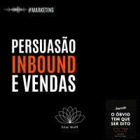 Persuasão, Inbound e Vendas