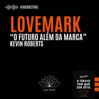 Lovemark: “o futuro além da marca”