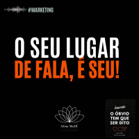 O seu lugar de fala, é seu!