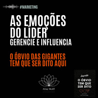 As emoções do líder: gerencie e influencie!