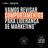 Hoje vamos revisar comportamentos para a liderança de marketing?!