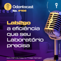 Episódio 168 - Lab2go - A Eficiência que seu laboratório Precisa