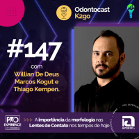 Episódio 147 - A Importância da Morfologia nas Lentes de Contato nos Tempos de Hoje com Willian de Deus